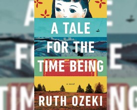 Review and Giveaway: A Tale For the Time Being by Ruth Ozeki