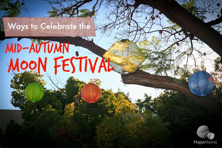 Ways to Celebrate the Mid-Autumn Moon Festival