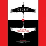 Book Review: Deceit and Other Possibilities by Vanessa Hua