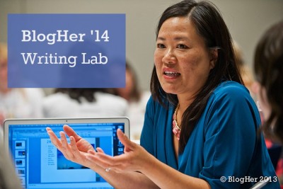 BlogHer Writing Lab