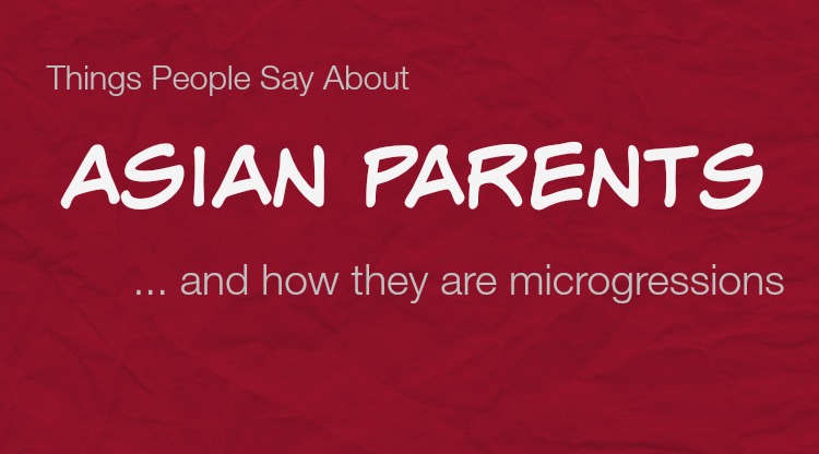 Asian-Parent-Microagressions