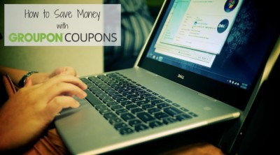 How to Save With Groupon Coupons