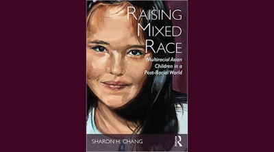 Interview with Raising Mixed Race Author Sharon H Chang